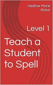Teach a Student to Spell Level 1 (Kindle)