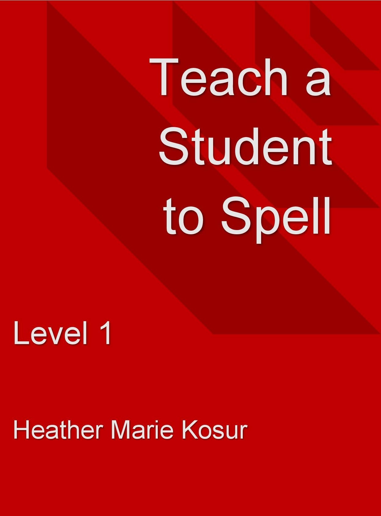 Teach a Student to Spell: Level 1