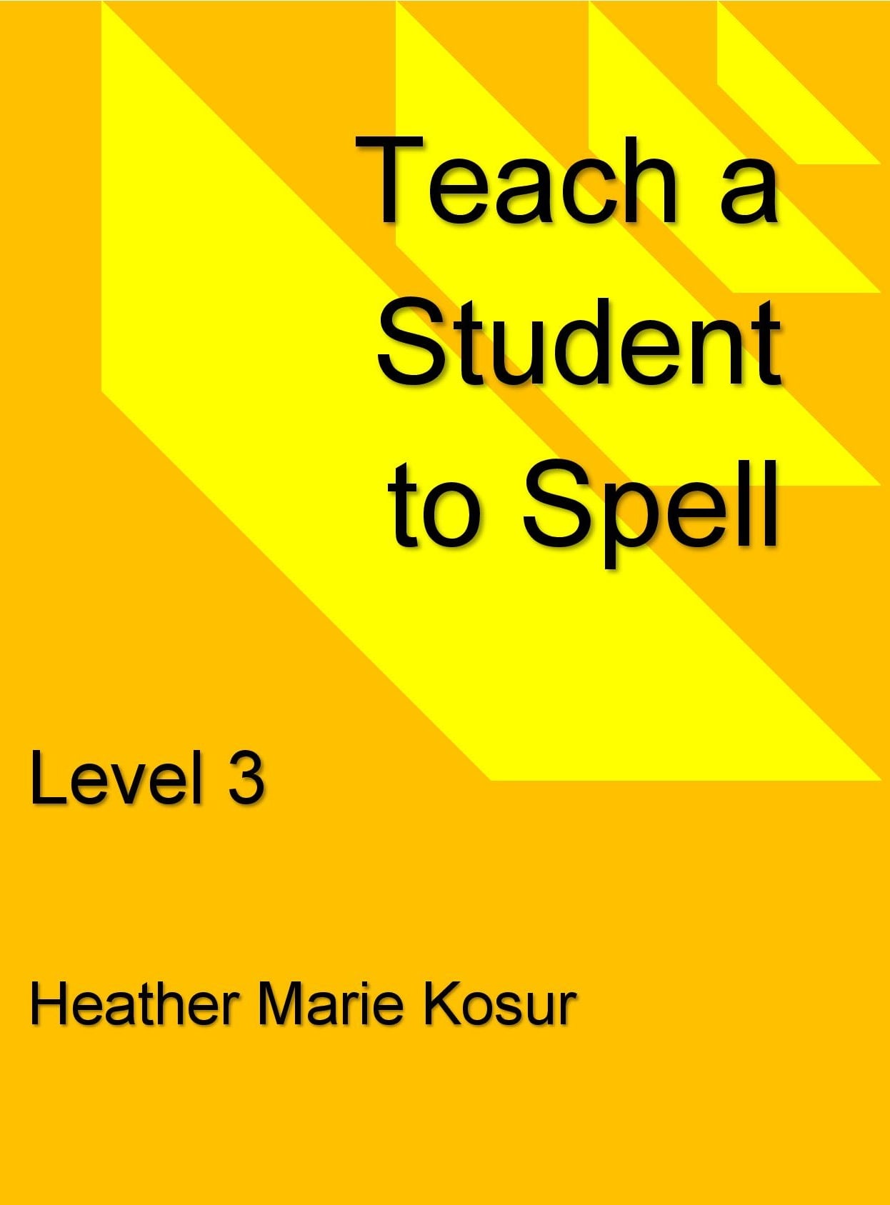 Teach a Student to Spell: Level 3