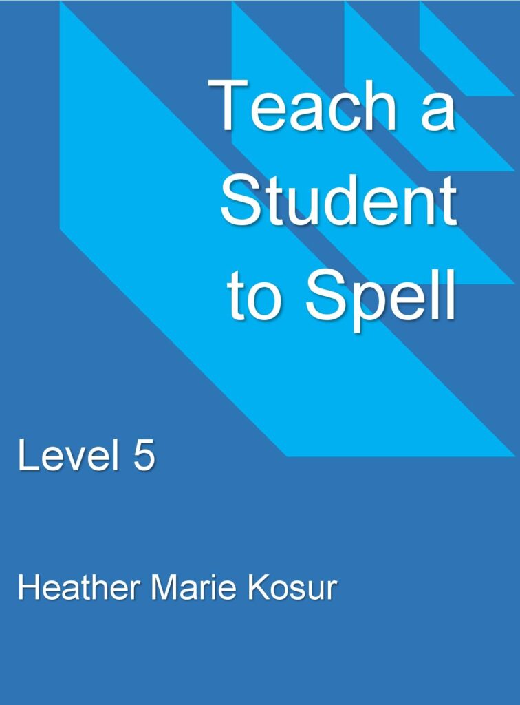 Level 5 Teach a Student to Spell Front Cover