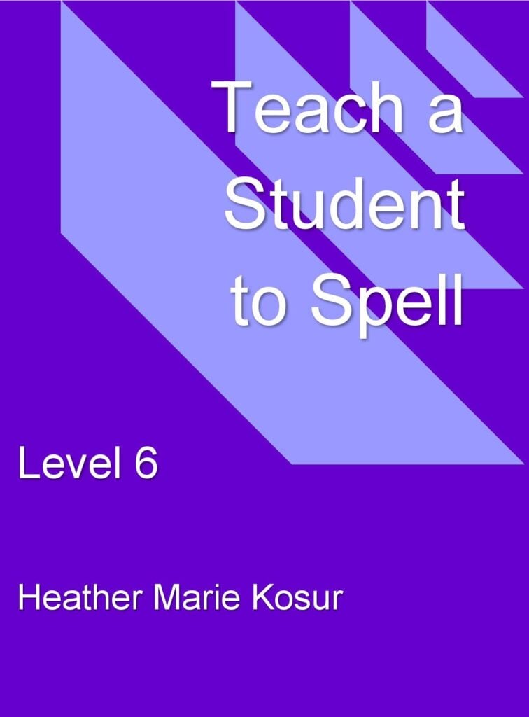 Level 6 Teach a Student to Spell Front Cover